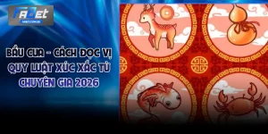 Bầu Cua - Cách Đọc Vị Quy Luật Xúc Xắc Từ Chuyên Gia 2026