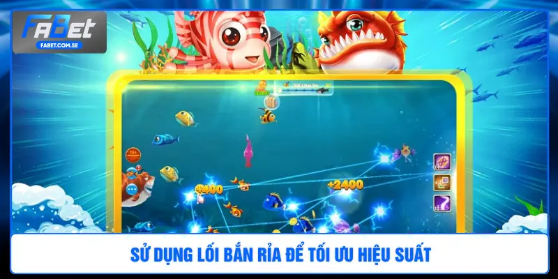 Sử dụng lối bắn rỉa để tối ưu hiệu suất